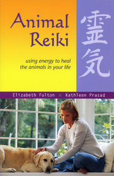 Animal Reiki - by Elizabeth Fulton, Kathleen Prasad