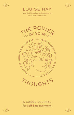 The Power of Your Thoughts Journal - Louise Hay