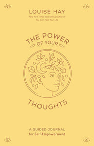 The Power of Your Thoughts Journal - Louise Hay