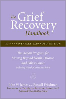 The Grief Recovery Handbook - John W. James & Russell Friedman