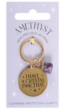 I Have A Crystal For That Keychain