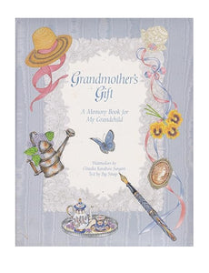 Grandmother’s Gift (A Memory Book for My Grandchild) - Peg Streep