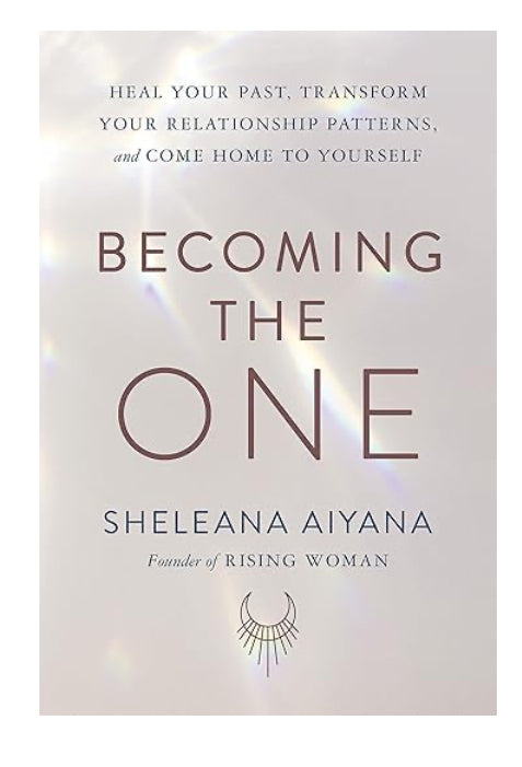 Becoming the One - Sheleana Aiyana