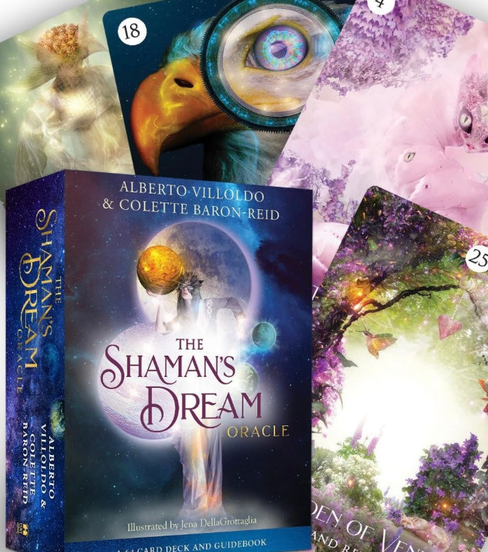 The Shaman’s Dream Oracle - Alberto Villoldo & Colette Baron-Reid