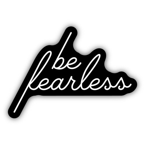 Be Fearless Sticker - Lighten Up Shop