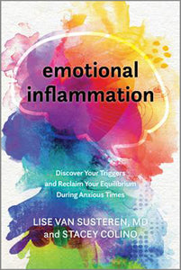 Emotional Inflammation - LiseVan Susteren MD & Stacey Colino - Lighten Up Shop