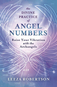 The Divine Practice of Angel Numbers (Leeza Robertson) - Lighten Up Shop