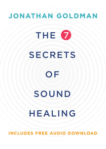 The 7 Secrets Of Sound Healing - Lighten Up Shop