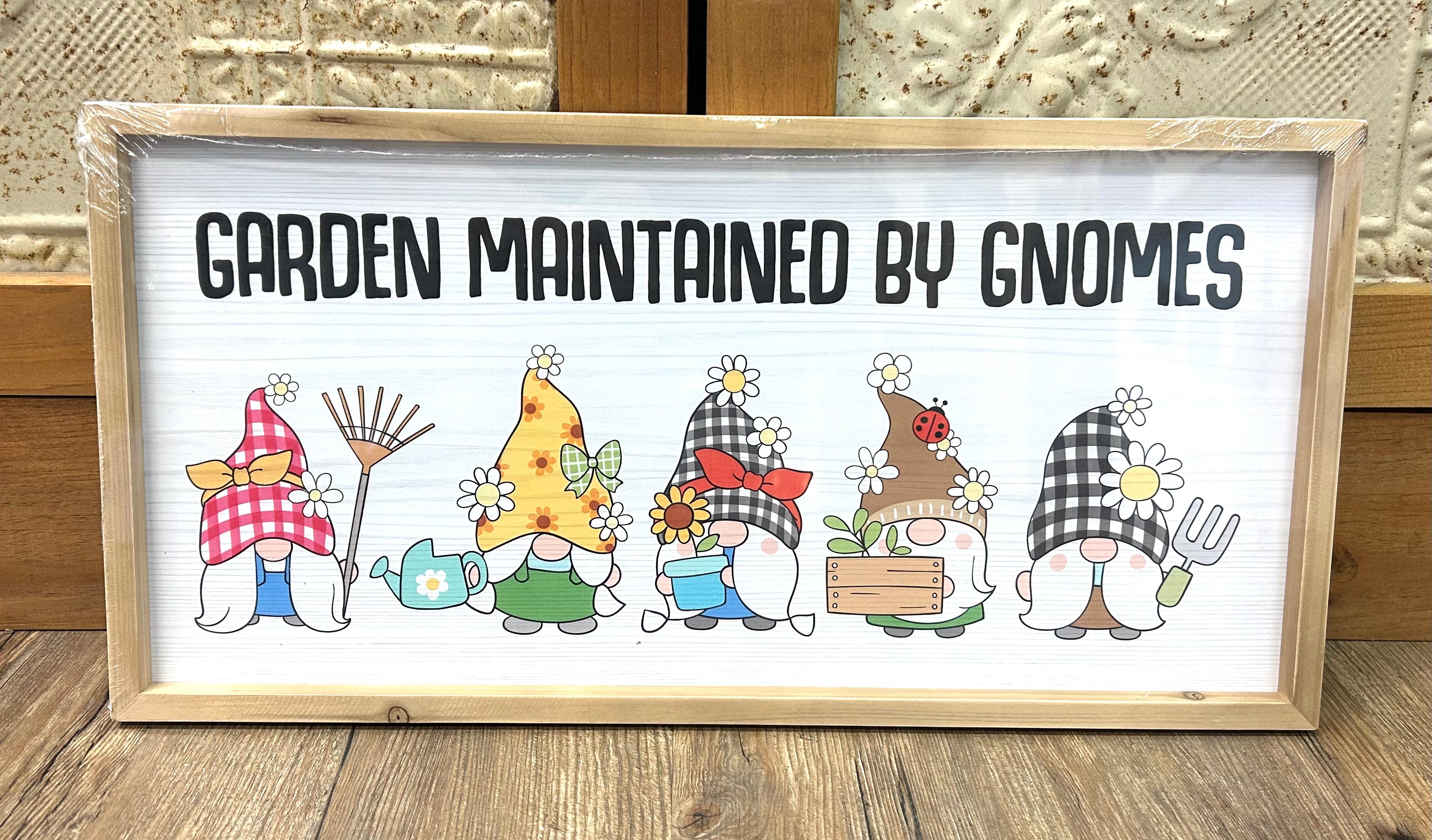 “Garden Maintained By Gnomes” Wood Frame Sign - Lighten Up Shop